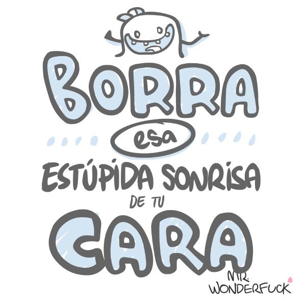 BORRA_TU_ESTÚPIDA_CARA